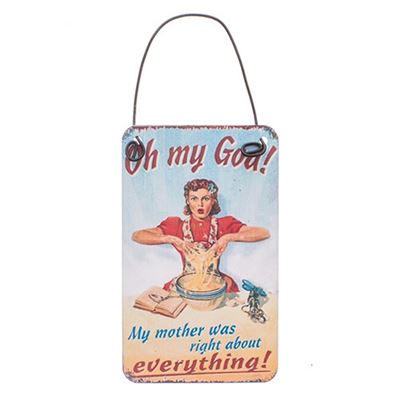 ‘My Mother Was Right’ Metal Hanger