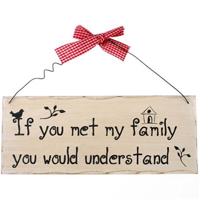 If You Met My Family… Shabby Plaque